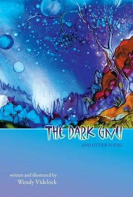 The Dark Gnu and Other Poems - Wendy Videlock