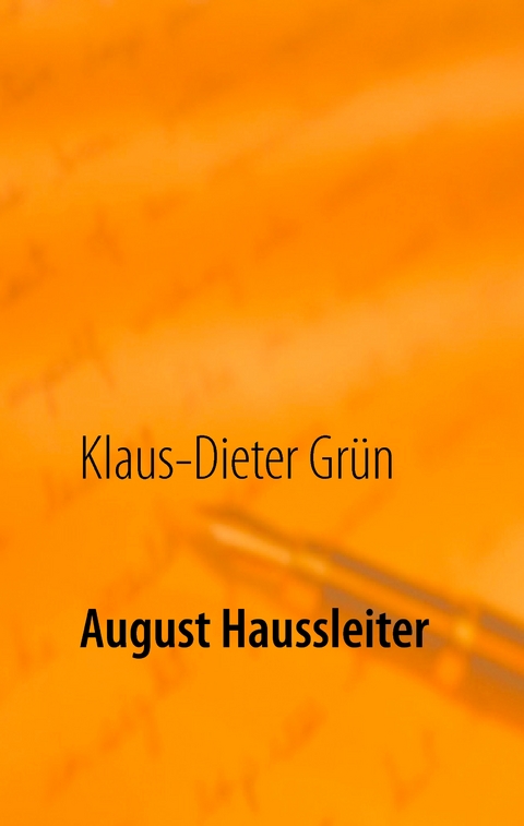 August Haussleiter - Klaus-Dieter Gr&uuml;n