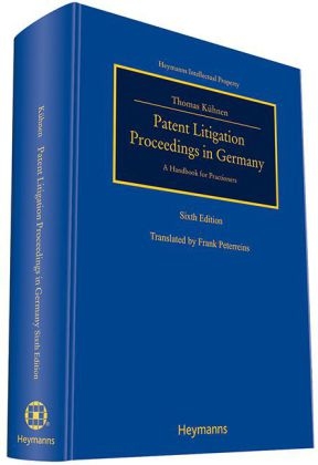 Patent Litigation Proceedings in Germany - Thomas K&uuml;hnen, Frank D. Peterreins