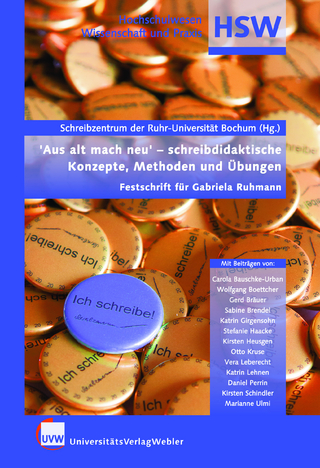 'Aus alt mach neu' – schreibdidaktische Konzepte, Methoden und Übungen