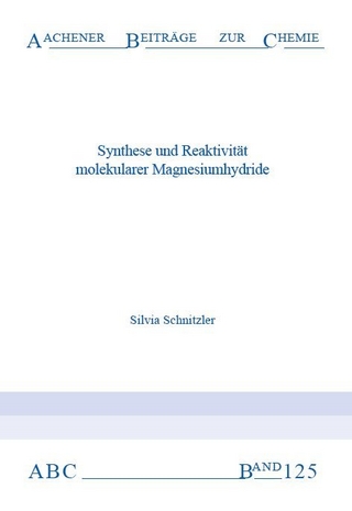 Synthese und Reaktivität molekularer Magnesiumhydride