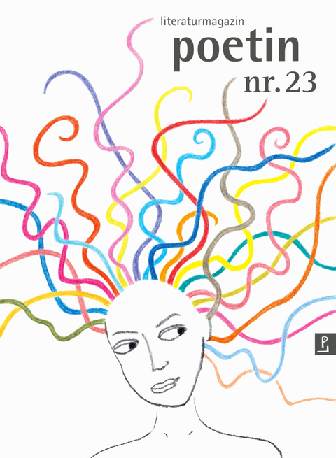 poetin nr. 23 - Augusta Laar, Nikolas Hoppe, Doris Konradi, Tatjana van der Beek, Jule Sonnenta, Janine Adomeit, Johannes Koch, David Fuchs, Anna Katrien Liedmeier, Franziska Wotzinger, Christian Schloyer, Elisa Weink&ouml;tz, Annett Gr&ouml;schner, Eva Leipprand, Lars Bullmann, Julia R&uuml;egger, Eva Roman, Steffen Bach