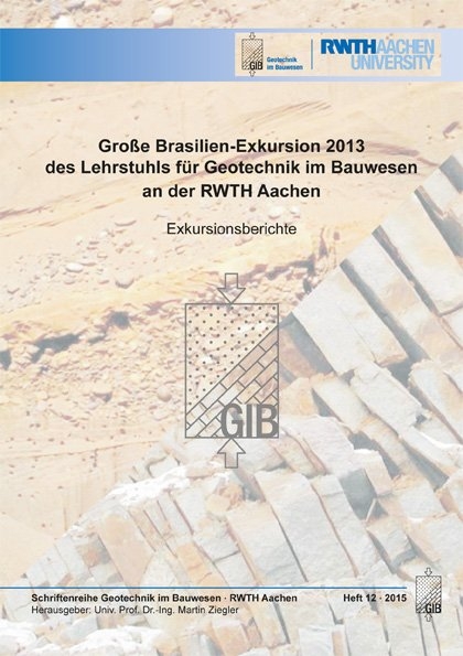 Gro&szlig;e Brasilien-Exkursion 2013 des Lehrstuhls f&uuml;r Geotechnik im Bauwesen an der RWTH Aachen - Martin Ziegler