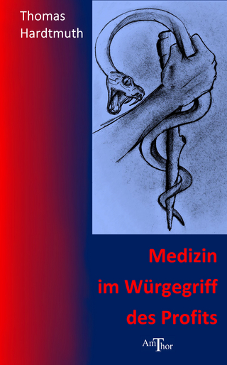 Medizin im Würgegriff des Profits