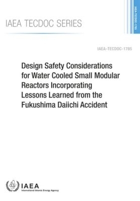 Design Safety Considerations for Water Cooled Small Modular Reactors Incorporating Lessons Learned from the Fukushima Daiichi Accident
