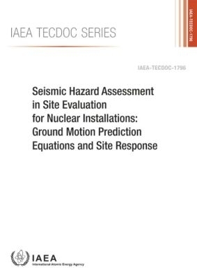 Seismic Hazard Assessment in Site Evaluation for Nuclear Installations -  Iaea