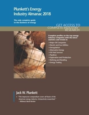 Plunkett's Energy Industry Almanac 2018 - Jack W. Plunkett