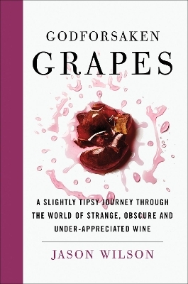 Godforsaken Grapes