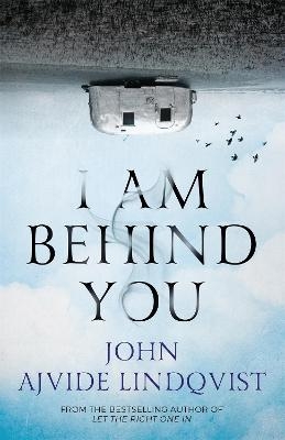 I Am Behind You - John Ajvide Lindqvist