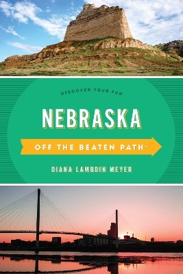 Nebraska Off the Beaten Path&reg; - Diana Lambdin Meyer