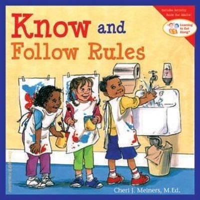 Know and Follow Rules - Cheri J. Meiners