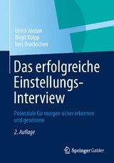 Das erfolgreiche Einstellungs-Interview - Ulrich Jordan, Birgit K&uuml;lpp, Ines Bruckschen
