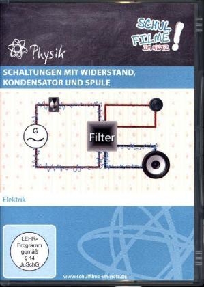 Schaltungen mit Widerstand, Kondensator und Spule, 1 DVD