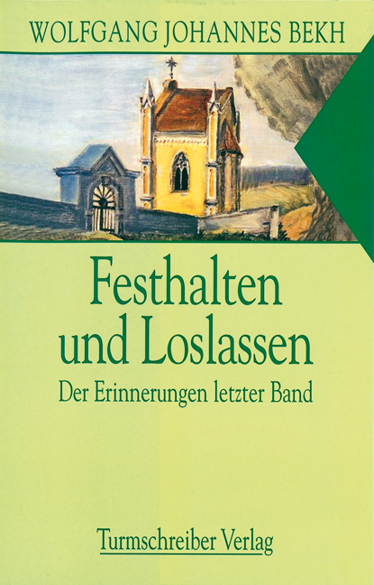 Festhalten und Loslassen - Wolfgang J Beck