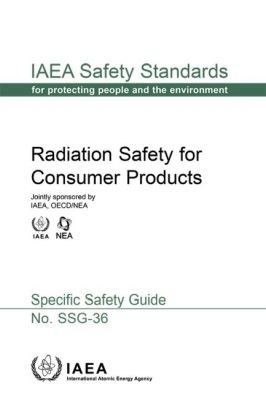 Radiation Safety for Consumer Products -  Iaea,  Oecd Nuclear Energy Agency