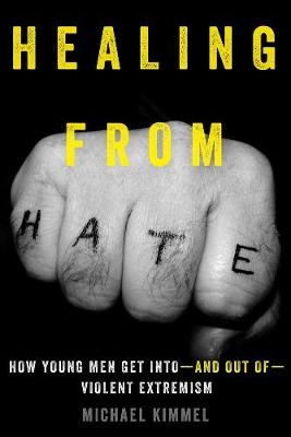 Healing from Hate - Michael Kimmel