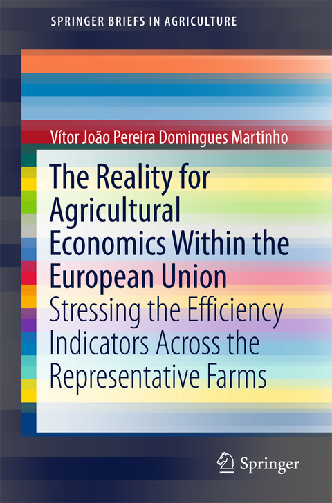 The Reality for Agricultural Economics Within the European Union - V&iacute;tor Jo&atilde;o Pereira Domingues Martinho