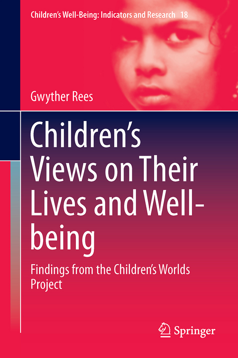 Children’s Views on Their Lives and Well-being - Gwyther Rees