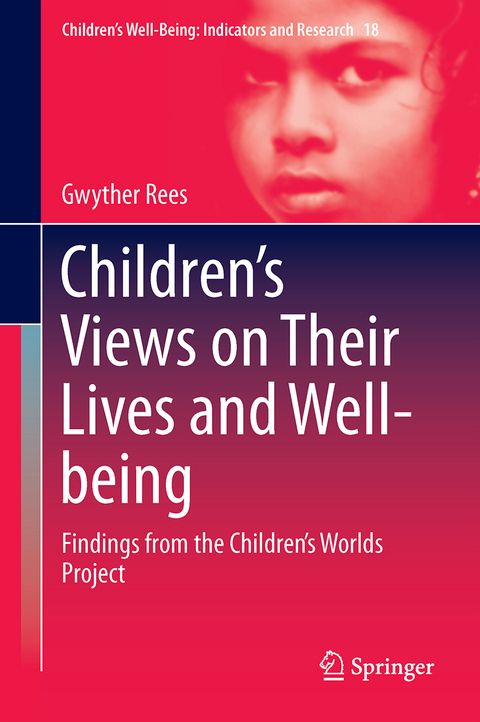 Children&rsquo;s Views on Their Lives and Well-being - Gwyther Rees