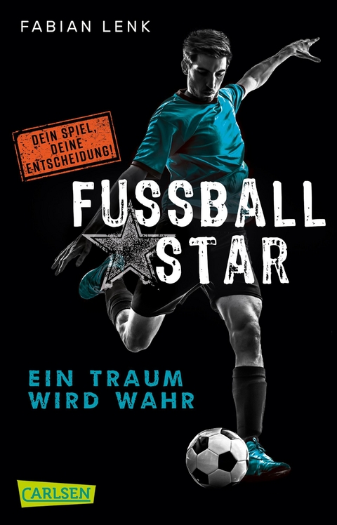 Fu&szlig;ballstar 1: Ein Traum wird wahr - Fabian Lenk