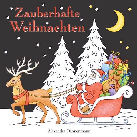 Zauberhafte Weihnachten - Alexandra Dannenmann