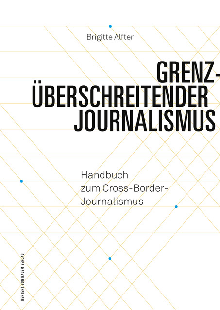 Grenz&uuml;berschreitender Journalismus - Brigitte Alfter