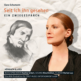 Clara Schumann – Seit ich ihn gesehen