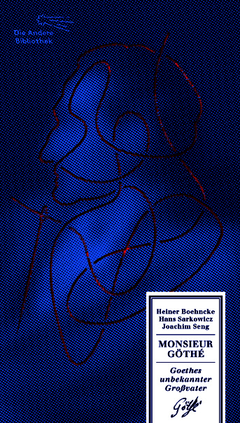 Monsieur G&ouml;th&eacute; - Heiner Boehncke, Hans Sarkowicz, Joachim Seng