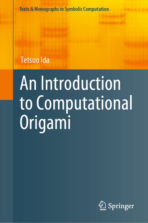 An Introduction to Computational Origami - Tetsuo Ida