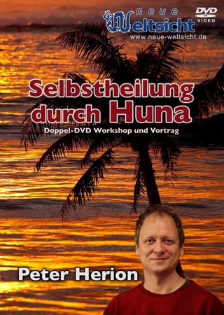 Selbstheilung durch Huna (Peter Herion)