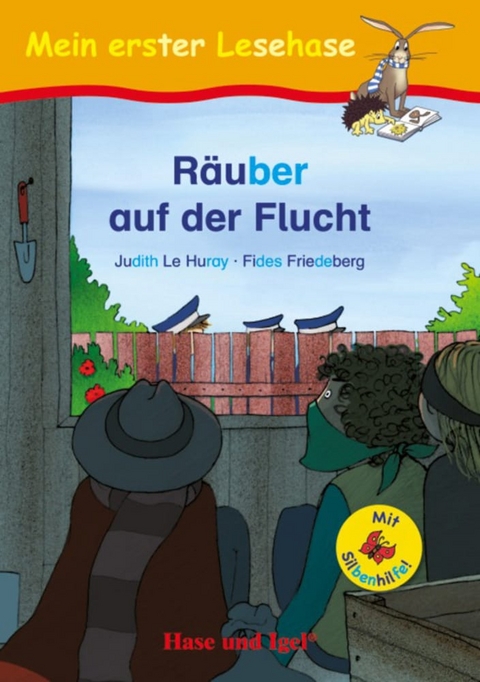 Räuber auf der Flucht / Silbenhilfe - Fides Friedeberg, Judith Le Huray