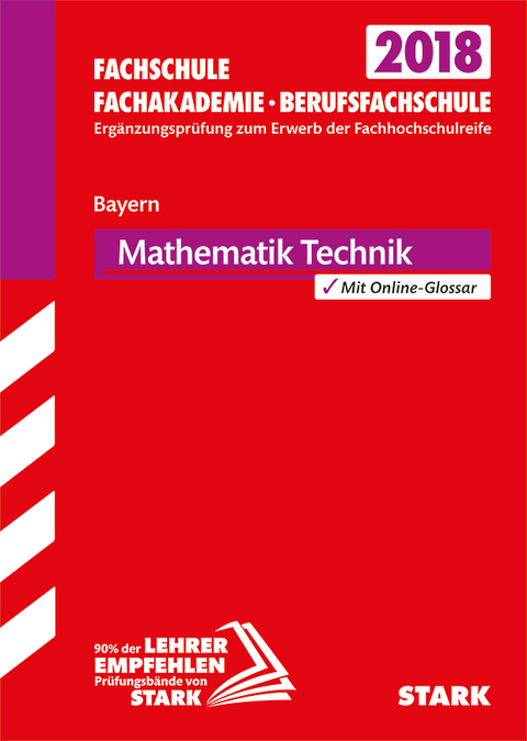 Erg&auml;nzungspr&uuml;fung Fachschule/ Fachakademie/Berufsfachschule Bayern - Mathematik (Technik)