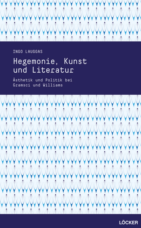 Hegemonie, Kunst und Literatur - Ingo Lauggas