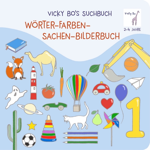 Suchbuch. W&ouml;rter- Farben- Sachen-Bilderbuch. 2-4 Jahre