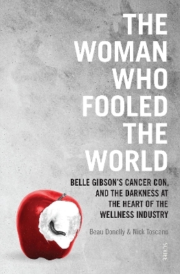 The Woman Who Fooled The World - Beau Donelly, Nick Toscano