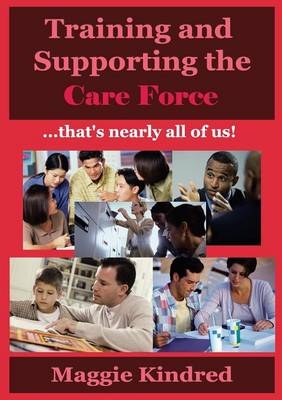Training and Supporting the Care Force - Maggie Kindred