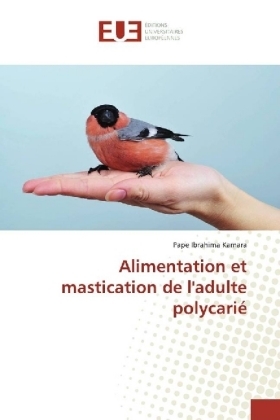 Alimentation et mastication de l'adulte polycari&eacute; - Pape Ibrahima Kamara