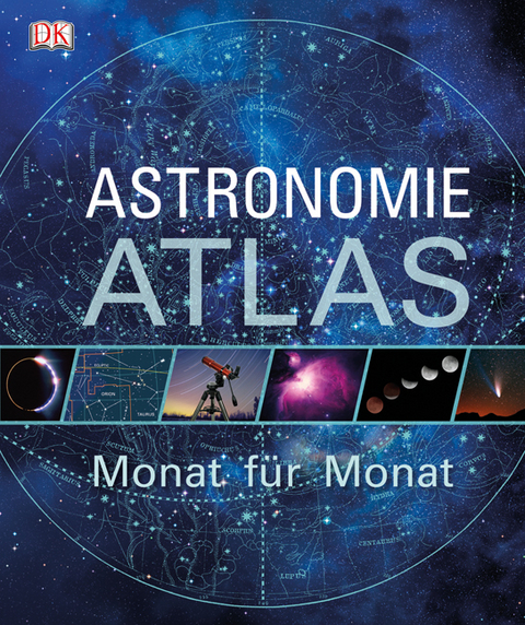 Astronomie-Atlas &ndash; Monat f&uuml;r Monat - Will Gater, Giles Sparrow