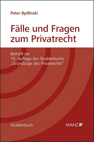 Fälle und Fragen zum Privatrecht Grundzüge des Privatrechts