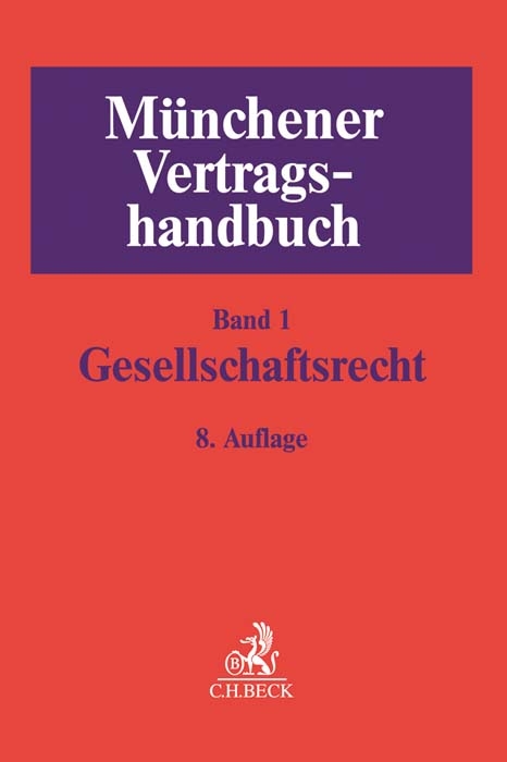 M&uuml;nchener Vertragshandbuch Bd. 1: Gesellschaftsrecht - 