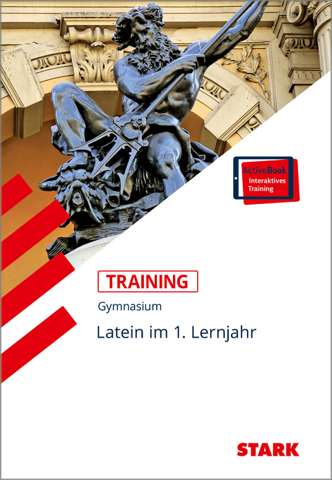 STARK Latein 1. Lernjahr - Training Gymnasium - Grundwissen, Aufgaben und L&ouml;sungen - Elisabeth Metzger