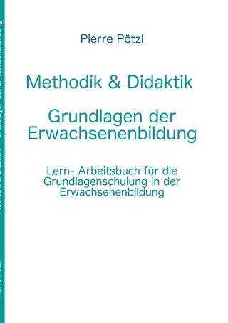 Methodik & Didaktik - Grundlagen der Erwachsenenbildung