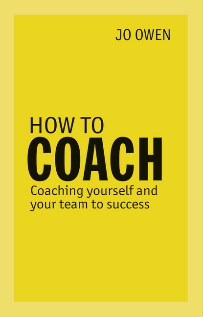 How to Coach - Jo Owen