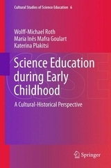 Science Education during Early Childhood - Wolff-Michael Roth, Maria Ines Mafra Goulart, Katerina Plakitsi