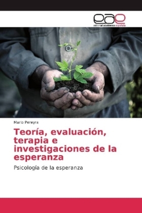 Teoría, evaluación, terapia e investigaciones de la esperanza - Mario Pereyra