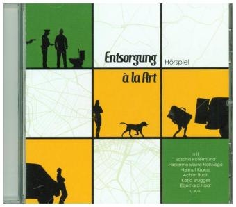 Entsorgung &aacute; la Art, 1 Audio-CD - 