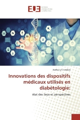 Innovations des dispositifs médicaux utilisés en diabétologie: