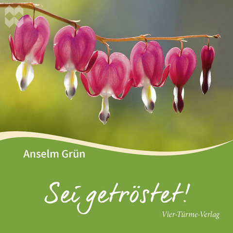 Sei getröstet - Anselm Grün