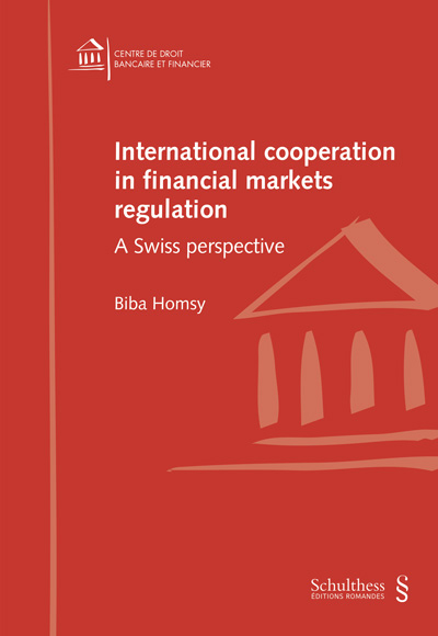 International cooperation in financial markets regulation - Biba Homsy