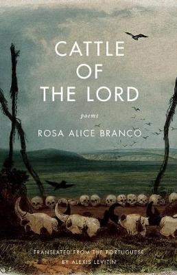 Cattle of the Lord - Rosa Alice Branco